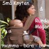 Sm� Knyten & Runda Magar